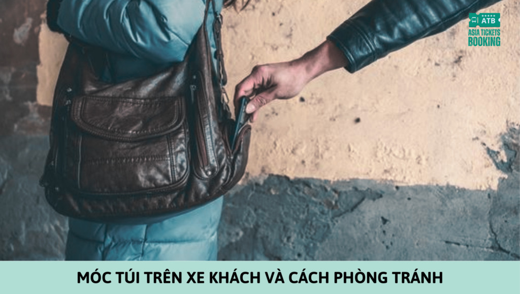 Móc Túi Trên Xe Khách Và Cách Phòng Tránh