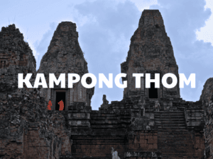 vé xe buýt Kampong Thom Key phụ: du lịch Kampong Thom đại lý bán vé xe đi Campuchia kinh nghiệm du lịch Kampong Thom tham quan Kampong Thom