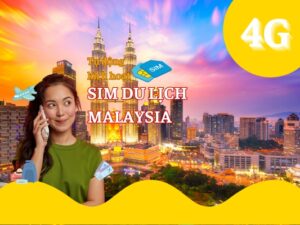 Sim Du Lịch 4G Malaysia tại Việt Nam