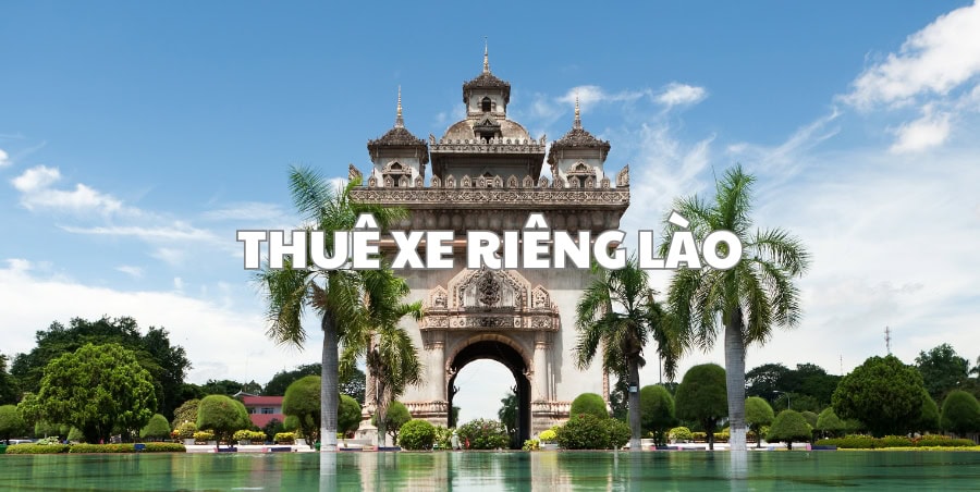 THUÊ XE RIÊNG LÀO