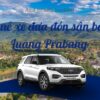 Thuê Xe Đưa Đón Sân Bay Luang Prabang Đến Khách Sạn