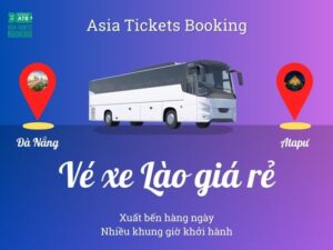 Xe bus từ bến xe Đà Nẵng đi đến Atapư, Lào giá rẻ, nhiều khung giờ khởi hành, nhà xe, đại lý bán vé Lào uy tín ở Việt Nam, khách đặt mua online giảm 15%...