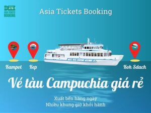 Mua vé tàu ở Campuchia: tàu đi đến đảo Koh Sdach, King Island từ Kampot/Kep, đại lý bán vé Campuchia giá rẻ,uy tín ở Việt Nam, khách đặt mua online giảm 15%