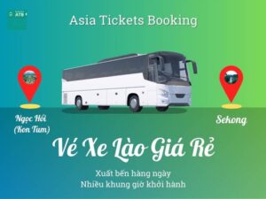 Đặt vé xe từ Ngọc Hồi (Kon Tum) đi đến Sekong, Lào giá rẻ, nhiều khung giờ khởi hành, đại lý bán vé Lào uy tín ở Việt Nam, khách đặt mua online giảm 15%...