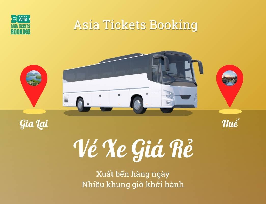 Đặt vé xe khách đi từ Gia Lai đến Huế: khởi hành từ Chư Sê, An Khê, KBang, nhiều khung giờ, đại lý cung cấp vé uy tín tại Việt Nam, đặt mua online giảm 15%