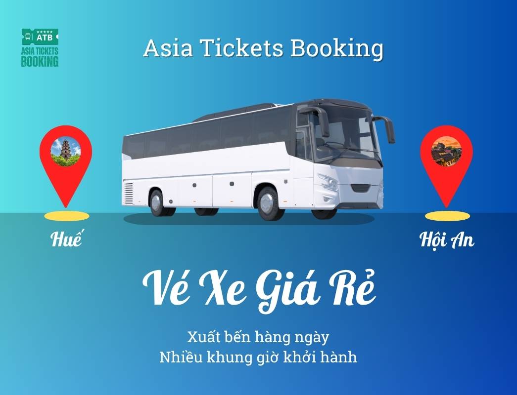 Đặt vé xe khách limousine đi từ Huế đến Hội An: vé xe giường nằm, nhiều khung giờ khởi hành, đại lý cung cấp vé uy tín tại Việt Nam, đặt mua online giảm 15%